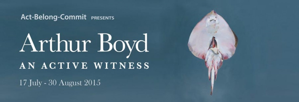 Act-Belong-Commit presents Arthur Boyd: An Active Witness